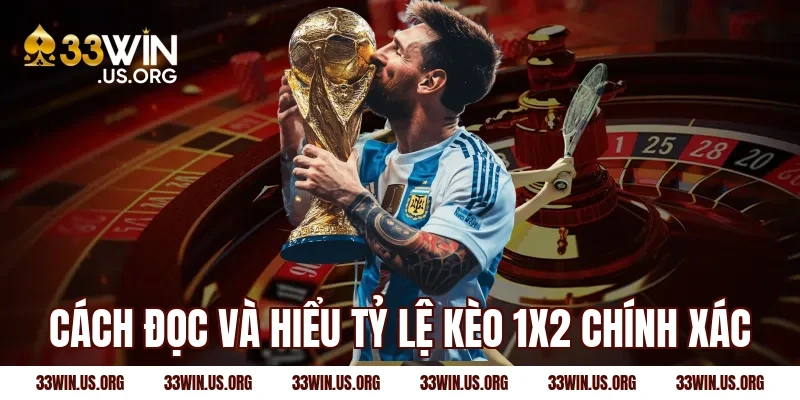 Cách đọc và hiểu tỷ lệ kèo 1x2 chính xác