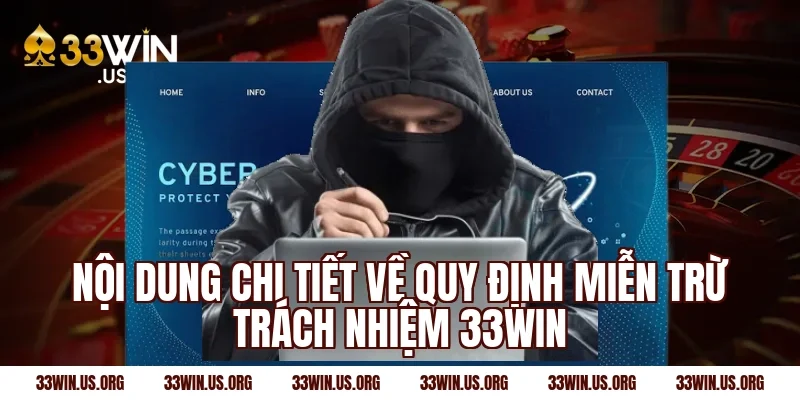 Nội dung chi tiết về quy định miễn trừ trách nhiệm 33win